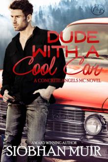 Dude with a Cool Car (Concrete Angels MC Book 2)