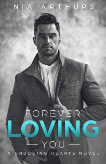 Forever Loving You: A Grudging Hearts Novel