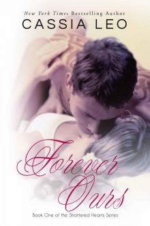 Forever Ours (Shattered Hearts Book 1)