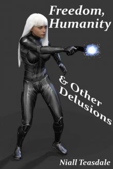 Freedom, Humanity, and Other Delusions (Death's Handmaiden Book 3)