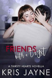 Friends with a Tryst