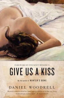 Give Us a Kiss: A Novel