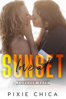 Love at Sunset: Forever Safe Romance Series