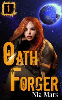 Oath Forger (Book 1): A Sci-fi Romance