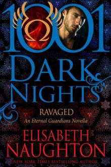 Ravaged: An Eternal Guardians Novella (1001 Dark Nights)