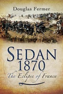 Sedan 1870- The Eclipse of France