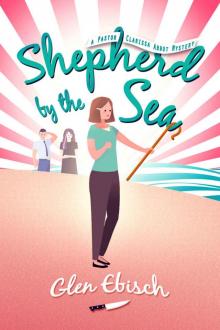 Shepherd by the Sea: A Pastor Clarissa Abbot Mystery