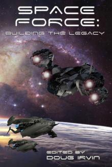 Space Force: Building The Legacy