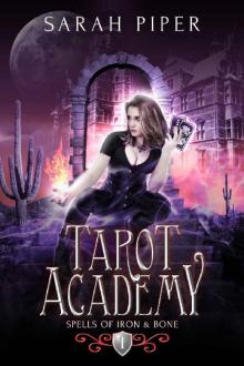 Tarot Academy 1: Spells of Iron and Bone