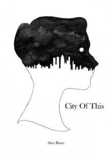 The City of This