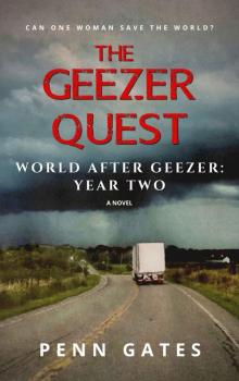 The Geezer Quest: World After Geezer: Year Two