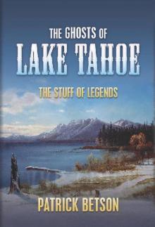 The Ghosts of Lake Tahoe