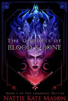 The Goddess of Blood and Bone