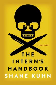 The Intern's Handbook: A Thriller