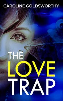 The Love Trap: an unputdownable psychological thriller