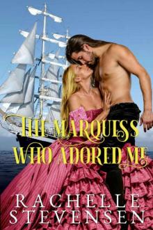 The Marquess Who Adored Me