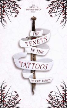 The Tenets in the Tattoos (The King's Swordsman Book 1)