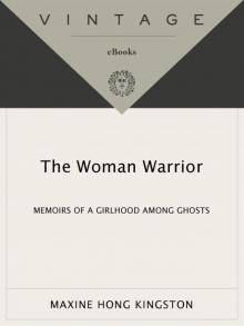 The Woman Warrior: Memoirs of a Girlhood Among Ghosts