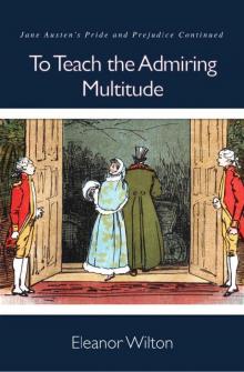 To Teach the Admiring Multitude