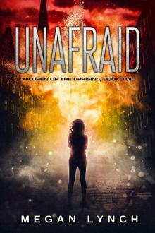 Unafraid (Children of the Uprising Book 2)