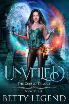 Unveiled: The Cursed Trilogy, Book Three