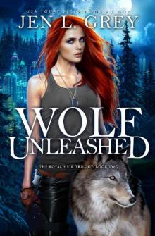 Wolf Unleashed (The Royal Heir Series Book 2)