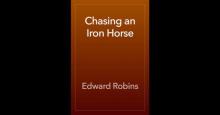 Chasing an Iron Horse