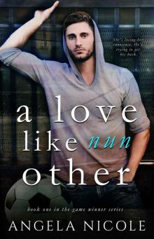 A Love Like Nun Other (Game Winner Book 1)