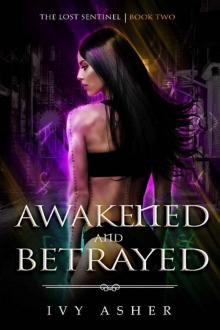 Awakened and Betrayed: The Lost Sentinel Book 2