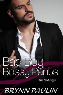 Bad Boy Bossy Pants