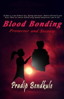 Blood Bonding: Protector and Secrets (The Darklight)