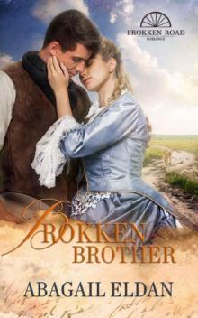 Brokken Brother: Novella (Brokken Road Romance Book 5)