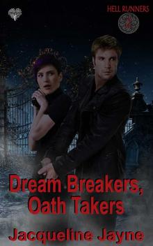 Dream Breakers, Oath Takers