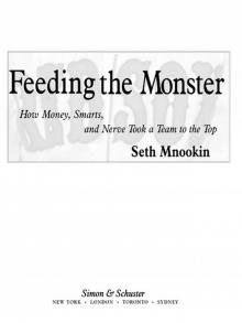 Feeding the Monster