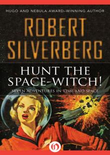 Hunt the Space-Witch! Seven Adventures in Time and Space