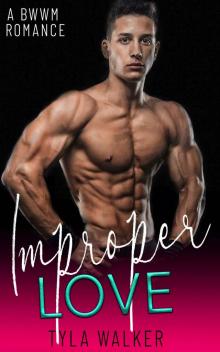 Improper Love: A BWWM Romance