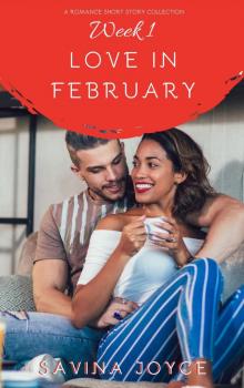 Love in February: Week One