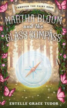 Martha Bloom and the Glass Compass