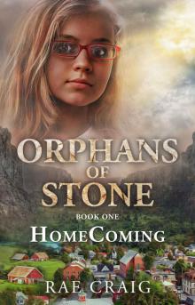 Orphans of Stone: HomeComing: A Curious Middle Grade Fantasy