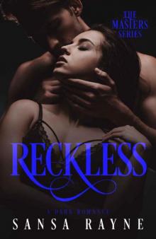 Reckless: A Dark Romance (The Masters Book 1)