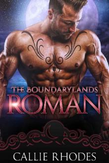 Roman: The Boundarylands Omegaverse: M/F Alpha Omega Romance