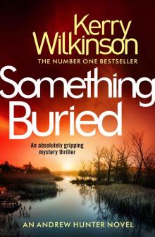 Something Buried: An absolutely gripping mystery thriller