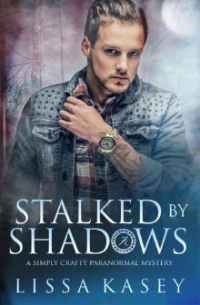 Stalked by Shadows