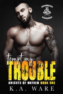 Tempt My Trouble (Knights of Mayhem Book 1)