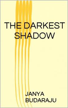 The Darkest Shadow