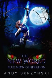 The New World: Blue Moon Generatoin