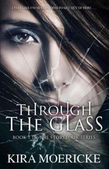 Through the Glass (A Storybook Novel 1)