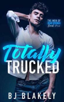 Totally Trucked: An M/m Opposites Attract Age Gap Romance