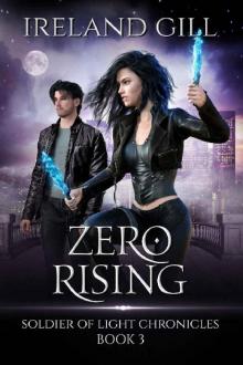 Zero Rising: Soldier of Light Chronicles Book 3