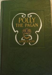 Polly the Pagan: Her Lost Love Letters